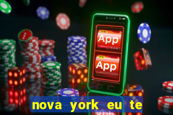 nova york eu te amo download